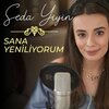 Seda Yiyin - Sana Yeniliyorum (Akustik)