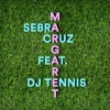 Sebra Cruz、DJ Tennis - Margaret