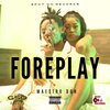 Maestro Don - Foreplay (Explicit)