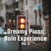 Ultimate Piano Relaxation、Weather and Nature Recordings、Rain Ambience - Multifaceted