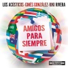 Los Acústicos、Ginés González - Amigos para Siempre (Versión Acústica)