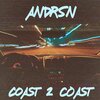 ANDRSN - Coast 2 Coast