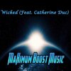 MaXimum Boost、Catherine Duc - Wicked (feat. Catherine Duc)(Giza Remix)