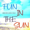 DeeRiVee、MoNa Violin - Fun In The Sun
