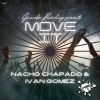 Nacho Chapado、Ivan Gomez《Move It (Extended Mix)》[MP3/LRC]