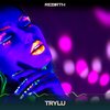 Re.birth - Trylu (24 Bit Remastered)