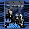 LiLi Tokyo Dreamgirl、黎俊华、Smooth - Take your time (feat. Nice & Smooth)