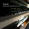 Relaxing Music Therapy、Relaxing Piano Music Consort、Piano Prayer - Calming Music