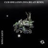 Toya Delazy、Sonia Calico - Club Simulation (Toya Delazy Remix)