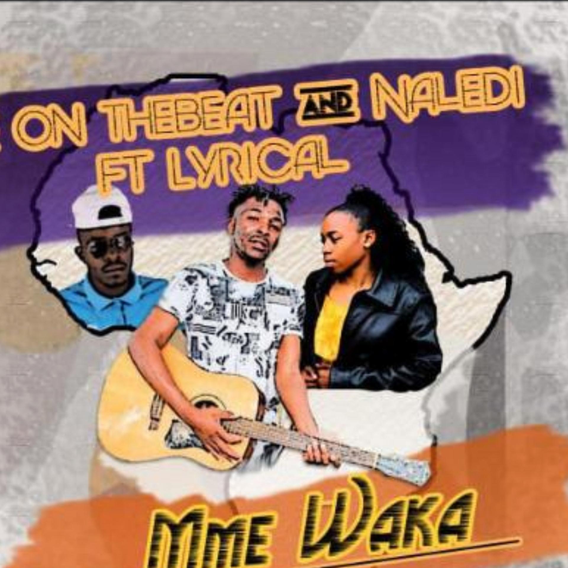 Itee On TheBeat、Naledi、Lyrical Wa Motlokwa - Mme Waka (feat. Naledi & Lyrical Wa Motlokwa)