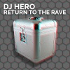 dj hero - Return To The Rave (2009 Extended Mix)