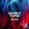Danny Time - Helium
