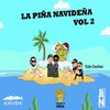 Jl Topo、LOSDELAPIÑA、Ketlino、DJ Jeffrey Sai - PIÑA NAVIDEÑA Vol. 2 (feat. JL Topo, Ketlino & DJ Jeffrey Sai)