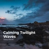 Sleep Waves、Ocean Waves for Sleep、Ocean Waves《Sea Shore Camping》[MP3/LRC]