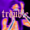 Honey Bxby - Trouble (Explicit)