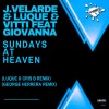 J. Velarde、Luque、Vitti、giovanna、Cris B - Sundays At Heaven (Luque & Cris B Remix)