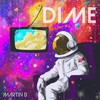 Martin B - Dime