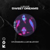 Luke Miller、Dyn Standard、La Bouche - Sweet Dreams (Luke Miller & Dyn Standard Edit)