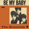 The Ronettes - Be My Baby