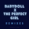 Xanemusic、NVBR - Babydoll x The Perfect Girl (Remix)