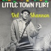 Del Shannon《Little Town Flirt》[MP3/LRC]