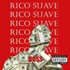 BO$$ - Rico Suave (Explicit)