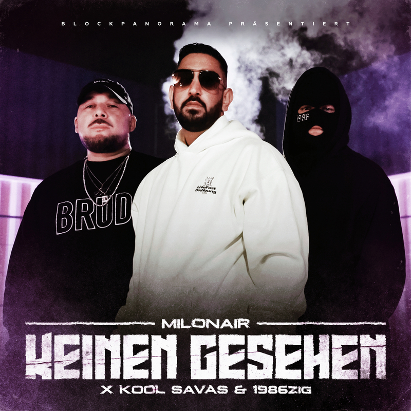 Milonair、Kool Savas、1986zig - Keinen gesehen (Explicit)