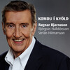 Ragnar Bjarnason、Björgvin Halldórsson、Stefán Hilmarsson - Komdu í kvöld