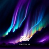 THBD - Don't Tell Me