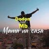 Derrick S - Mama na casa_feat_Mb (Explicit)