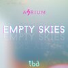 A7rium、ILYAS SHAMOON - Empty Skies