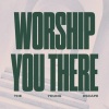 The Young Escape、tony wood、Mckenna Johns、Kyrsten Johns、Ryan Johns、Stephen Carswell - Worship You There