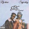 Bj show、Seyi Vibez - EBE (speed up)(feat. Seyi vibez)