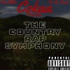Cokaa、Jessie B、Pa Pa Fresh、Uncle Turtle、Jack Gaspard、Scramn、Mr 359、SMG Jimmy、Billy da Kidd、King JC、Zack Spade、Cymple Man - The Country Rap Symphony (feat. Jessie B, Pa Pa Fresh, Uncle Turtle, Jack Gaspard, Scramn, Mr 359, Hitman, Graves, SMG Jimmy, Billy Da Kidd, King JC, Zack Spade & Cymple Man|Explicit)