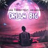 Grandview、Tren - Dream Big (feat. GRANDVIEW)