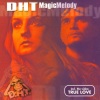 DHT - Magic Melody (Single Edit)