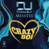 DJ Timbawolf、MissTee - CRAZY BOI