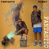 Fantastic!、Plinky、Fantastic - Fantastic (Explicit)
