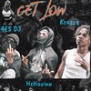 4E$ DJ、Krazze、HeHavinn - Get Low (feat. Krazze & HeHavinn)(Explicit)