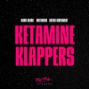Hans Glock、Dutch Movement、Outsiders - Ketamine Klappers (Explicit)