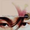 Giriboy、禹元材 - That's Why I Can't Talk About Love