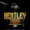 Reflex Soundz、Rema《Bentley Truck (feat. Rema)》[MP3/LRC]