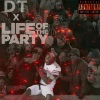 Dt.、DT - Real Life of The Party (Explicit)