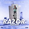 Squash、Andre Whittaker - Razor (Explicit)