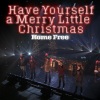 Home Free、hugh martin、Ralph Blane - Have Yourself a Merry Little Christmas