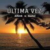 AifonGame、Gadiel - Última vez (Explicit)