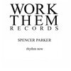 spencer parker - Rhythm Now