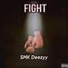 SMK DEEZYY - Fight (Explicit)