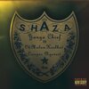 Yanga Chief、Okmalumkoolkat、Cassper Nyovest - Shaza (Explicit)