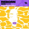 SIDEPIECE《Reborn (Kyle Walker Remix|Explicit)》[MP3/LRC]